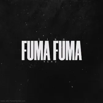 Fuma Fuma by Lian