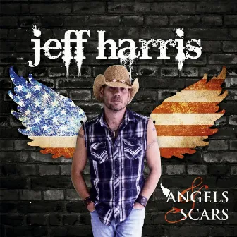 Angels & Scars by Jeff Harris