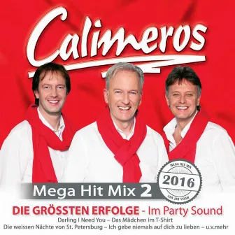 Mega Hit Mix 2 Die grössten Erfolge im Party Sound by Calimeros