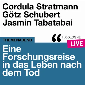 Eine Forschungsreise in das Leben nach dem Tod - lit.COLOGNE live by Jasmin Tabatabai