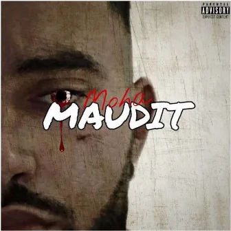 MAUDIT by Moha