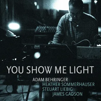 You Show Me Light by James Gadson