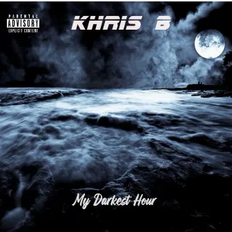 My Darkest Hour by Khris B