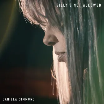 Silly's Not Allowed by Daniela Simmons