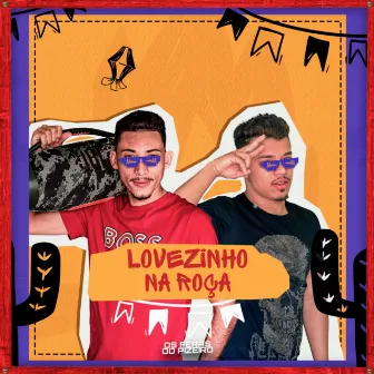 Lovezinho Na Roça by Os Feras do Pizeiro