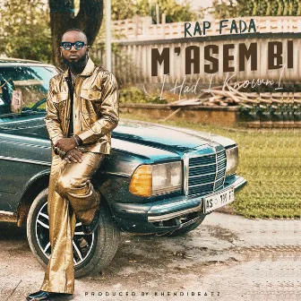 M'asem Bi (Had I Known) by Rap Fada