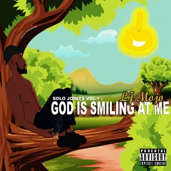 Solo Joint, Vol. 1 (God Is Smiling at Me) by Lj Mojo