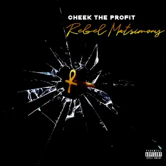 Rebel Matrimony by Cheek The Profit