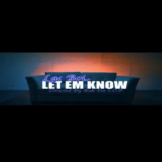 Letm Know by Lacboi