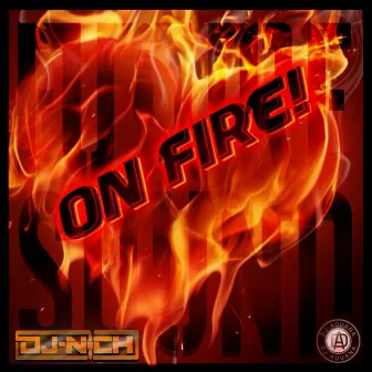 On fire (Radio edit) by Dj Nick Official