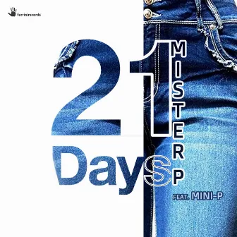 21 Days by Mister P