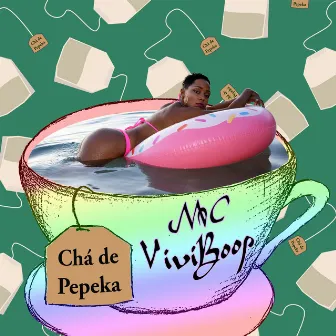 Chá de Pepeka by MC ViviBoop