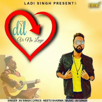 Dil Vi Na Lage by AV Singh