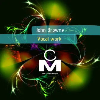 Vocal Work by John Browne