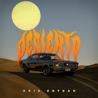 Deja Entrar by Desierto