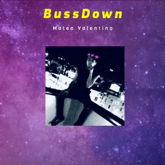 BussDown by Mateo Valentino