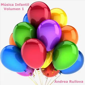 Música Infantil, Vol. 1 by Andrea Ruilova