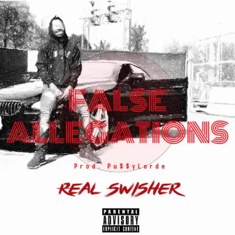 False Allegations by Real Swisher