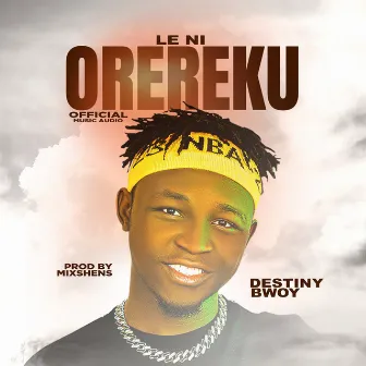 Leni Orereku by Destiny Bwoy