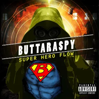 SUPER HERO FLOW by Buttaraspy