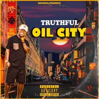 Oil City by Truthful