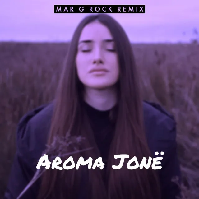 Aroma Jone - Mar G Rock Remix