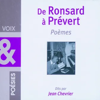 De Ronsard à Prévert : Poèmes by Jean Chevrier