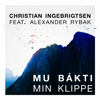 Mu bákti - Min Klippe by Christian Ingebrigtsen