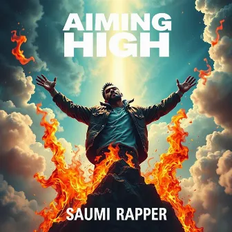 Aiming High by Saumi Rapper