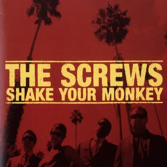 Shake Your Monkey by The Screws