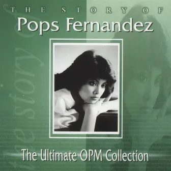 The Story of Pops Fernandez by Pops Fernandez