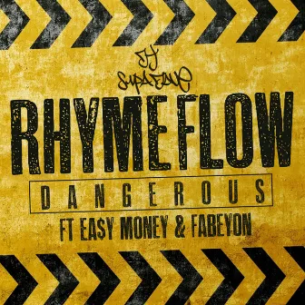 Rhyme Flow Dangerous by DJ Supa Dave