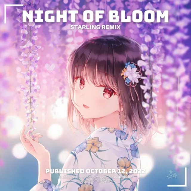 Night Of Bloom - Starling Remix