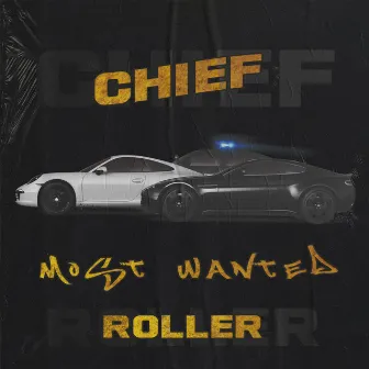 Most Wanted Roller by Chief