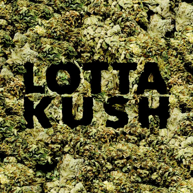 Lotta Kush