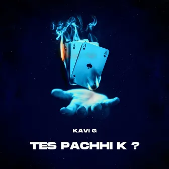 Tes Pachhi K? by Kavi G