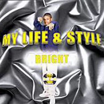 My Life and Style by Bright