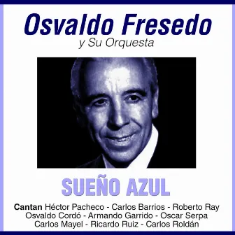 Sueño Azul by Osvaldo Fresedo