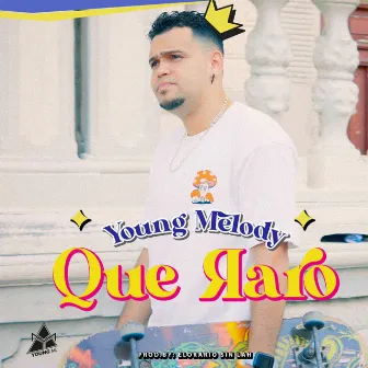 Que Raro by Young Melody