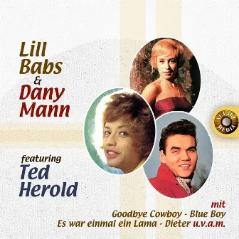 Lill Babs & Dany Mann featuring Ted Herold by Lill-Babs