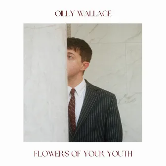 Flowers Of Your Youth by Oilly Wallace