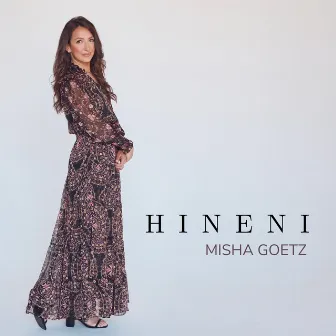 Hineni by Misha Goetz