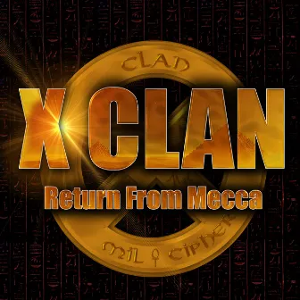 Return from Mecca by X-Clan