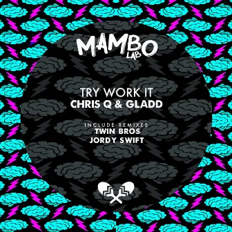 Try Work It by Gladd