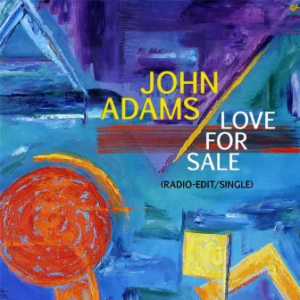 Love for Sale (Radio Edit) - Single by John Adams