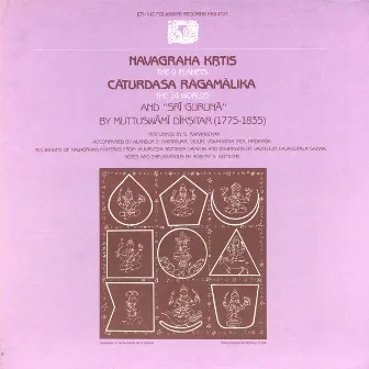 Navagraha Krtis (The 9 Planets), Cāturdaṡa Rāgamālika (The 14 Worlds) and Srī Gurunā: By Muttuswāmī Dīkṣitar (1775-1835) by S. Ramanathan