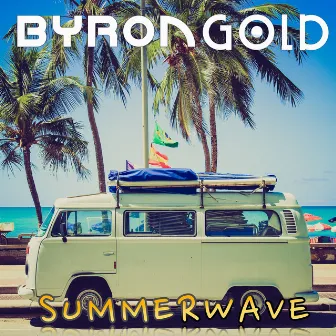 Summerwave by Byron Gold