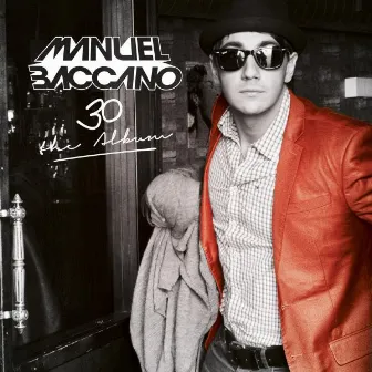 30 (The Album) by Manuel Baccano