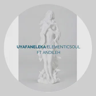 Uyafaneleka by Elementicsoul