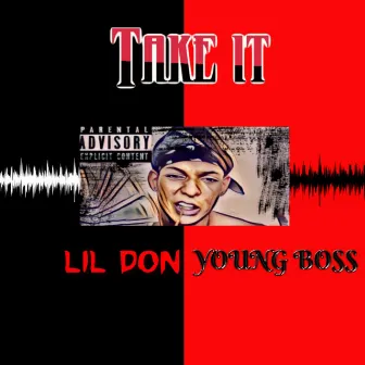 Take It by Lil Don Young Boss